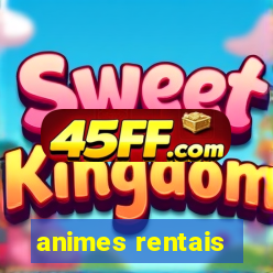 animes rentais